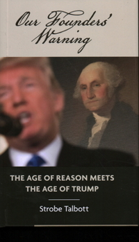 Hardcover Our Founders' Warning: The Age of Reason Meets the Age of Trump Book