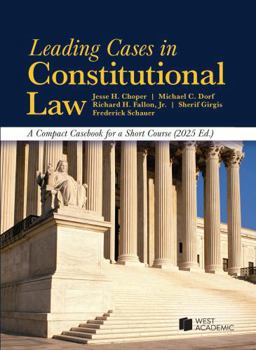 Paperback Leading Cases in Constitutional Law, A Compact Casebook for a Short Course, 2025 (American Casebook Series) Book