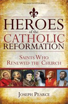Paperback Heroes of the Catholic Reformation: Saints Who Renewed the Church Book