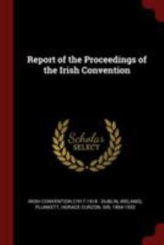 Paperback Report of the Proceedings of the Irish Convention Book