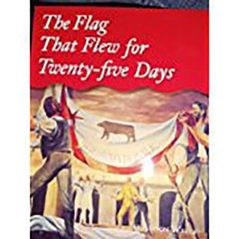 Paperback Houghton Mifflin Social Studies California: On Level Independent Book Unit 3 Level 4 the Flag That Flew for Twenty-Five Days Book