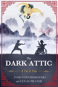 Paperback The Dark Attic: A Tai Ji Tale Book