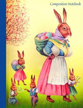 Paperback Easter Joy 2 - Vintage 'Rabbit Family With Easter Eggs & Spring Flowers' Wide Ruled Composition Notebook, Pretty Back Cover: A Fun Gift For Girls Boys Kids Teens Adults 108 Pages 8.5 X 11 Book