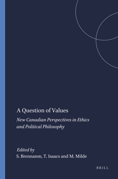 Paperback A Question of Values: New Canadian Perspectives in Ethics and Political Philosophy Book