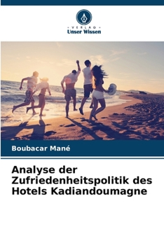 Paperback Analyse der Zufriedenheitspolitik des Hotels Kadiandoumagne [German] Book