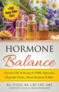 Paperback Hormone Balance Essential Oils & Recipes for PMS, Depression, Sleep, Hot Flashes, Mood, Headache & More Book