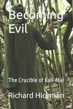 Paperback Becoming Evil: The Crucible of Kali-Mal Book