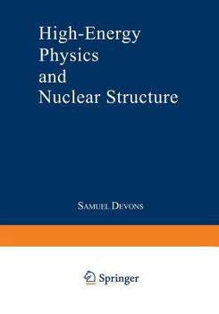Paperback High-Energy Physics and Nuclear Structure: Proceedings of the Third International Conference on High Energy Physics and Nuclear Structure Sponsored by Book