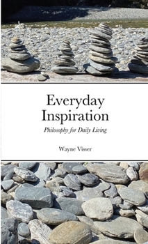 Paperback Everyday Inspiration: Philosophy for Daily Living Book