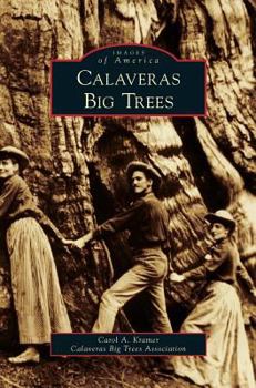 Calaveras Big Trees - Book  of the Images of America: California