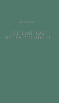 Hardcover The Last Day of the Old World Book