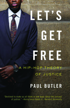 Hardcover Let's Get Free: A Hip-Hop Theory of Justice Book