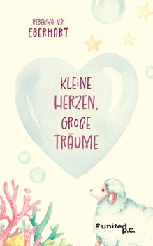 Paperback Kleine Herzen, Große Träume [German] Book