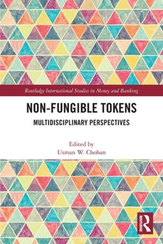 Paperback Non-Fungible Tokens: Multidisciplinary Perspectives Book