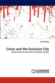 Paperback Crime and the Exclusive City Book