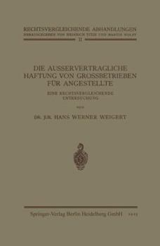 Paperback Die Ausservertragliche Haftung Von Grossbetrieben Für Angestellte: Eine Rechtsvergleichende Untersuchung [German] Book