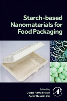 Paperback Starch Based Nanomaterials for Food Packaging: Perspectives and Future Prospectus Book