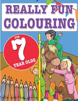 Paperback Really Fun Colouring Book For 7 Year Olds: Fun & creative colouring for seven year old children Book