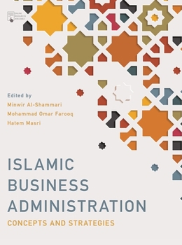 Paperback Islamic Business Administration: Concepts and Strategies Book