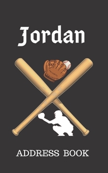 Jordan: Address Book for Kids who Love Baseball Personalized with your Boy's Name (Contact Information)