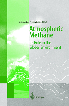 Hardcover Atmospheric Methane: Its Role in the Global Environment Book