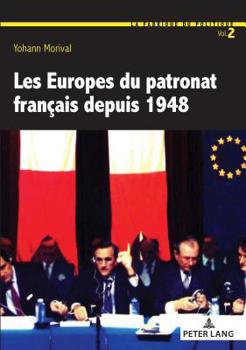 Paperback Les Europes Du Patronat Français Depuis 1948 [French] Book