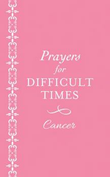 Paperback Prayers for Difficult Times: Cancer (Pink) Book