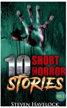 10 Short Horror Stories Vol: 3
