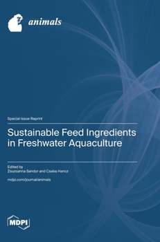 Hardcover Sustainable Feed Ingredients in Freshwater Aquaculture Book