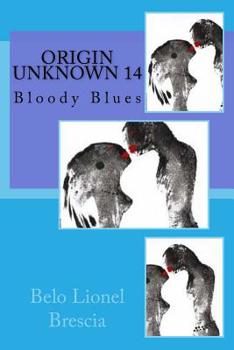 Paperback Origin Unknown 14: Bloody Blues Book