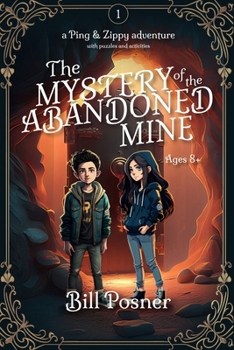 Paperback Ping and Zippy: Mystery of the Abandoned Mine Book