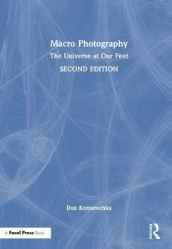 Hardcover Macro Photography: The Universe at Our Feet Book