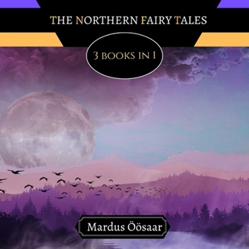 Paperback The Northern Fairy Tales: 3 Books In 1 Book