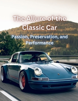 Paperback The Allure Of The Classic Car Book