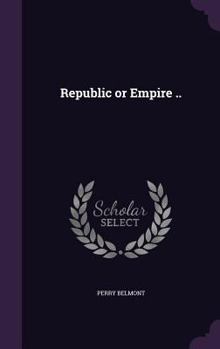 Hardcover Republic or Empire .. Book