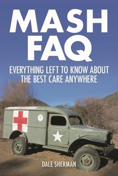 Paperback MASH FAQ: Everything Left to Know about the Best Care Anywhere Book