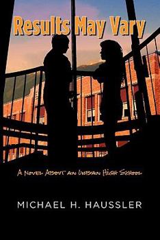 Paperback Results May Vary: A Novel About an Urban High School Book