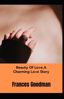 Beauty Of Love, A Charming Love Story
