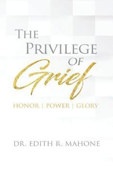 Paperback The Privilege of Grief: Honor, Power, Glory Book