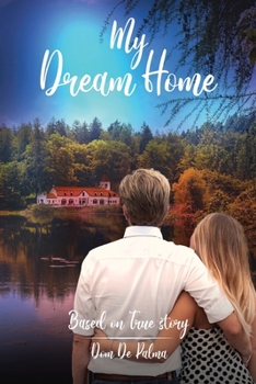 Paperback My Dream Home: Based on True Story Book
