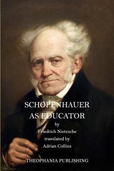 Paperback Schopenhauer as Educator Book