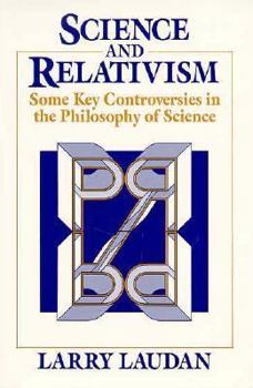 Paperback Science and Relativism: Some Key Controversies in the Philosophy of Science Book