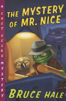 The Mystery of Mr. Nice: A Chet Gecko Mystery - Book #2 of the Chet Gecko Mystery