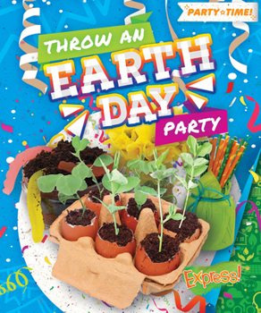 Library Binding Throw an Earth Day Party Book