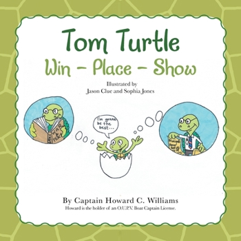 Paperback Tom Turtle: Win - Place - Show Book