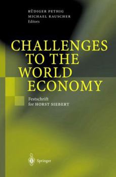 Challenges to the World Economy: Festschrift for Horst Siebert