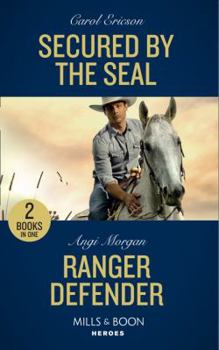 Paperback Secured By The Seal: Secured by the SEAL (Red, White and Built, Book 5) / Ranger Defender (Texas Brothers of Company B, Book 2) (Mills & Boon Heroes) Book