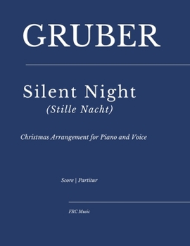Silent Night (Stille Nacht): Christmas Arrangement for Piano and Voice (Christmas Piano Sheet Music Arrangements)