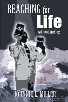 Paperback REACHING for LIFE without SINKING Book