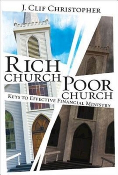 Paperback Rich Church, Poor Church: Keys to Effective Financial Ministry Book